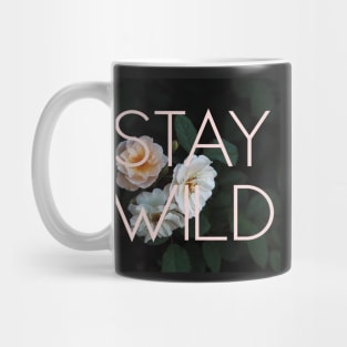 Stay Wild (Rose) Mug